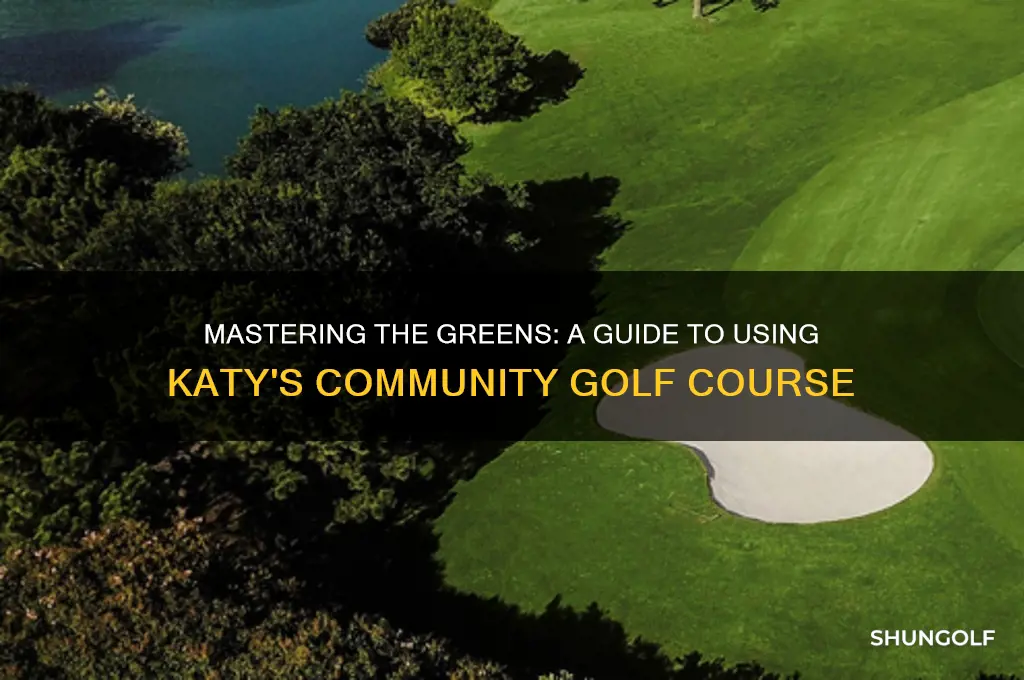 how to use community golf course katy