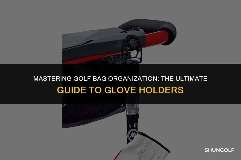 how to use glove holder on golf bag