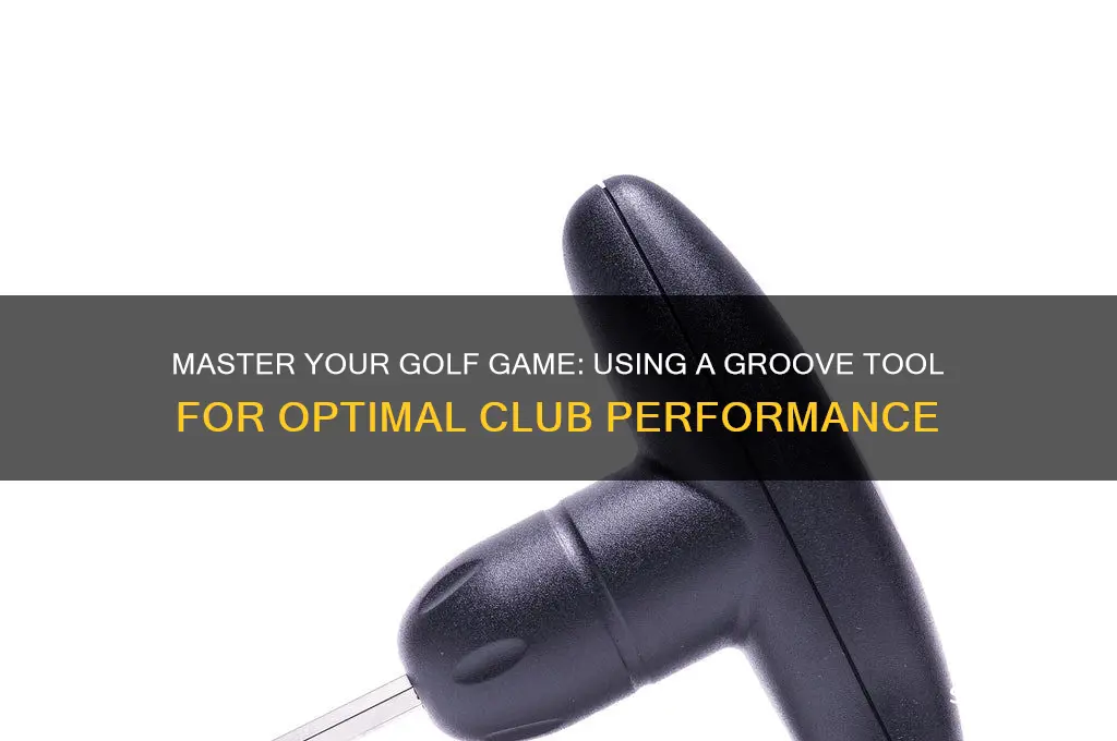 how to use golf club groove tool