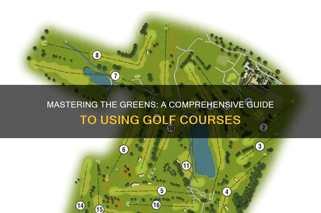 how to use golf courses