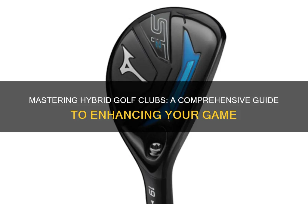 how to use hybrid golf clubs