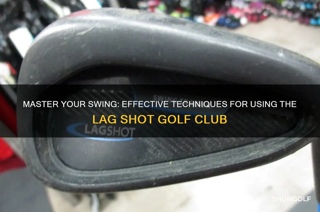 how to use lag shot golf club