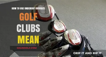 Mastering the Undercut Oversize Golf Clubs: Tips for Better Performance