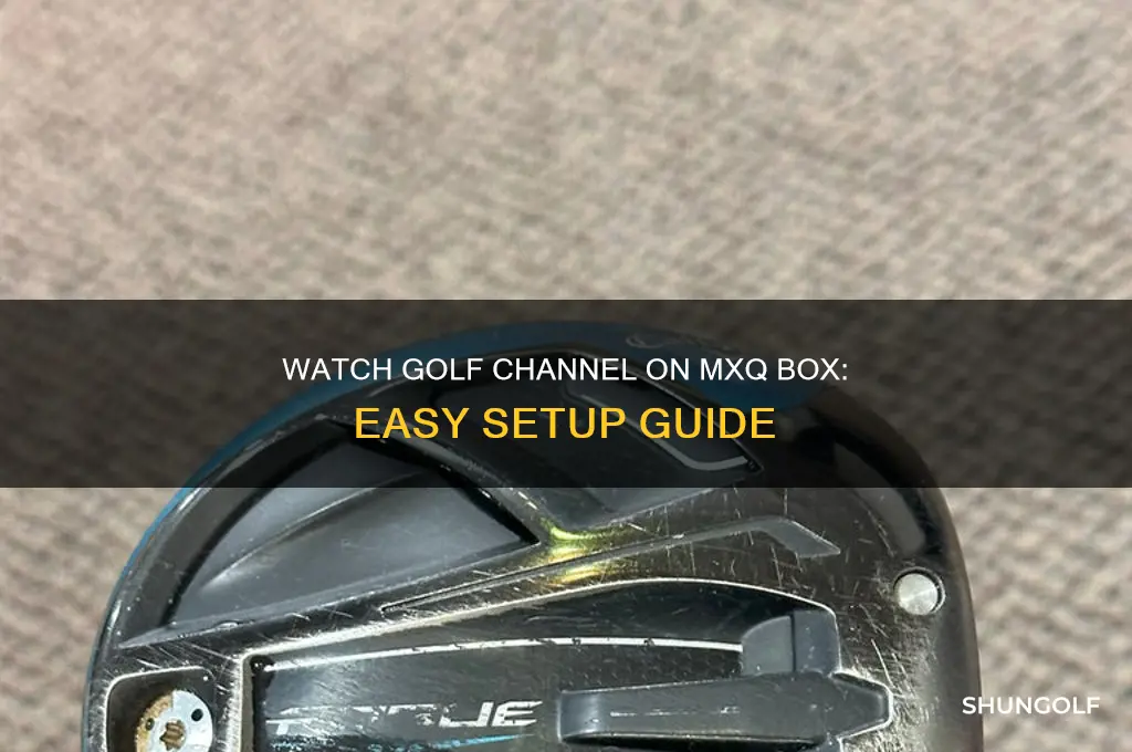 how to view the golf channelon mxq box