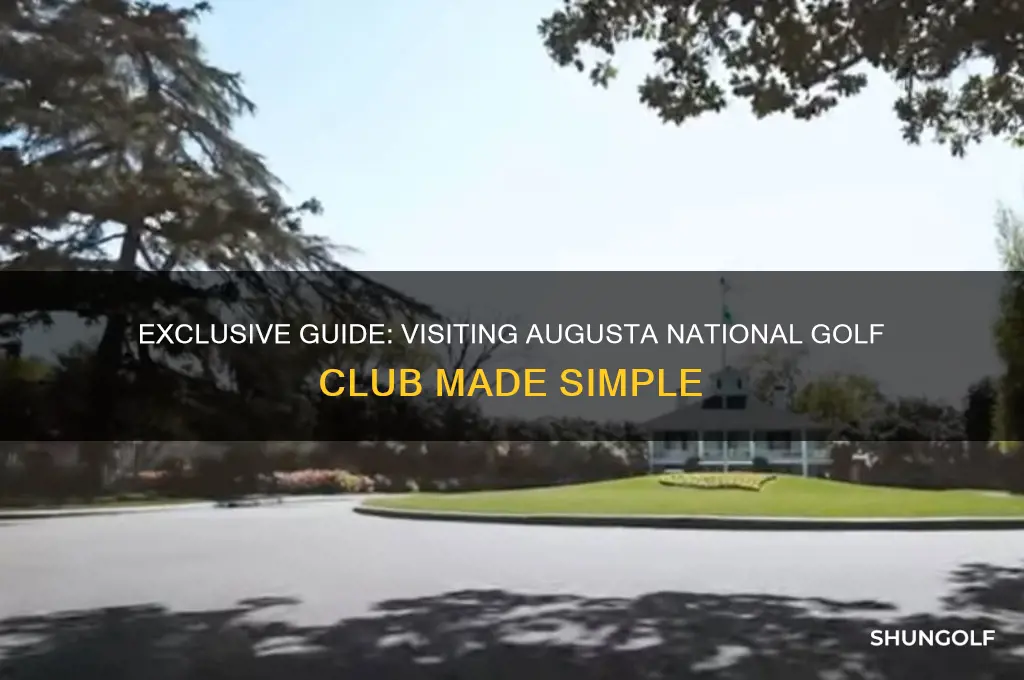 how to visit augusta national golf club