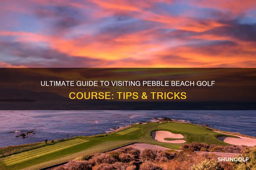 how to visit pebble beach golf course
