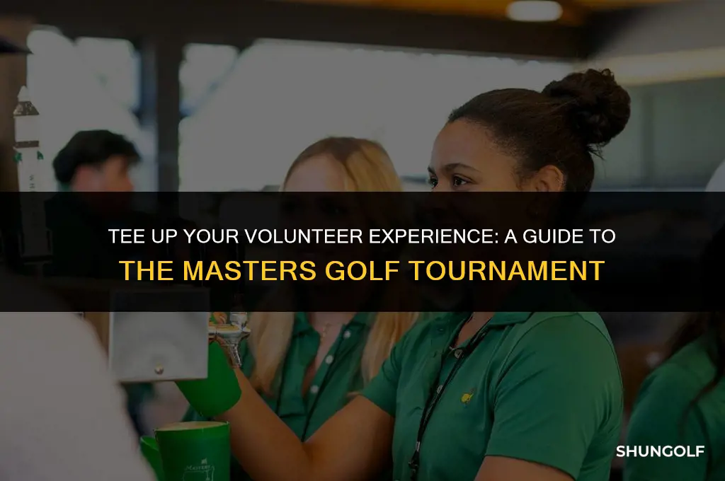 how to volunteer for the masters golf tournament