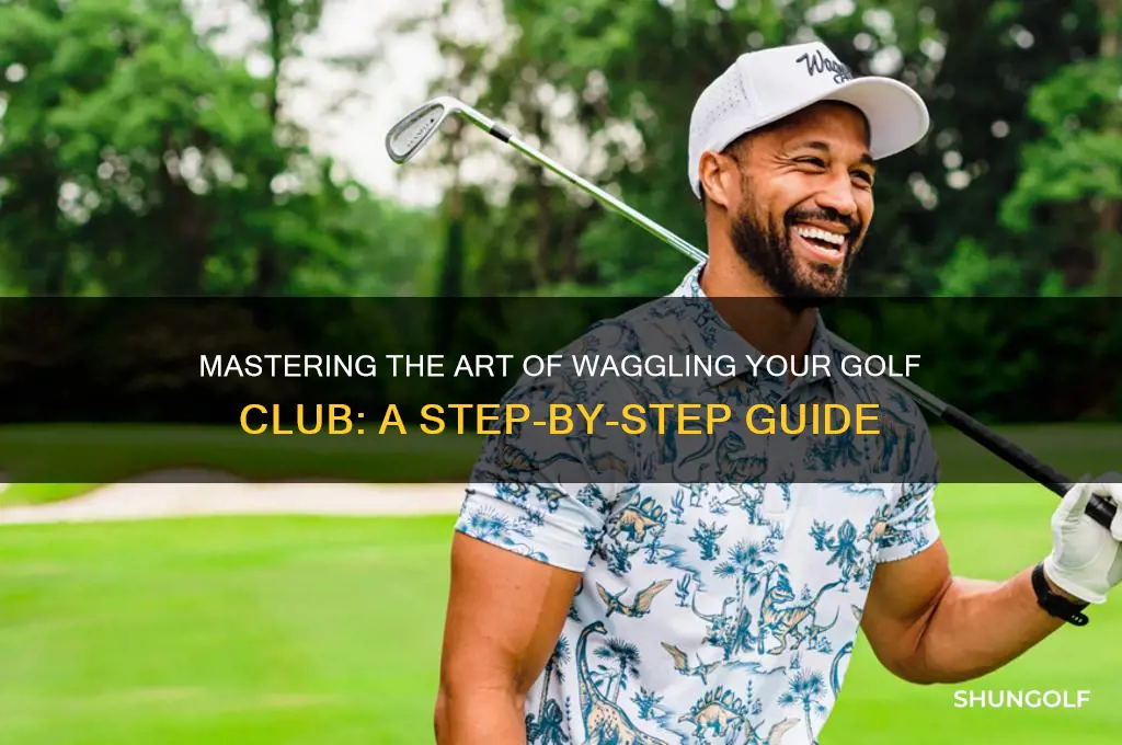 how to waggle a golf club