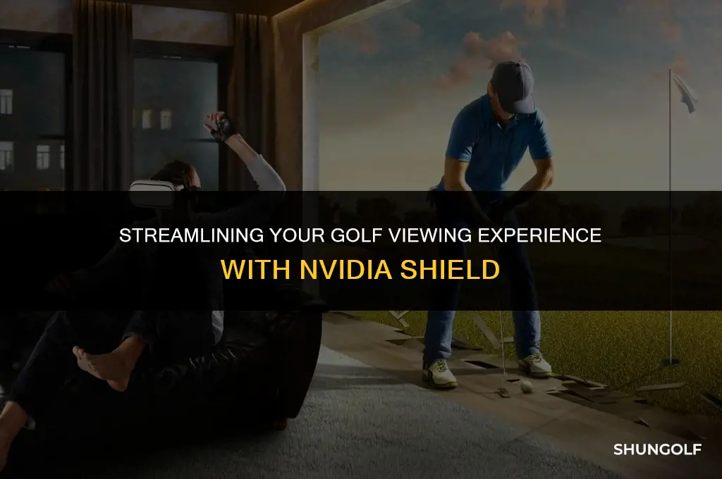 how to watch golf using nvidia shield