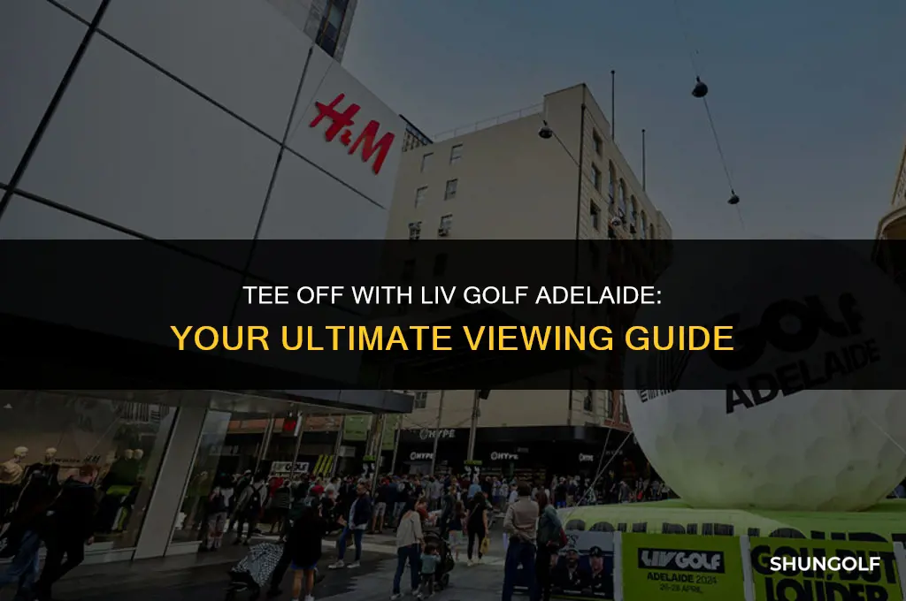 how to watch liv golf adelaide