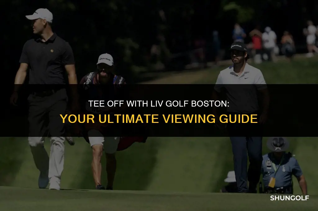 how to watch liv golf boston