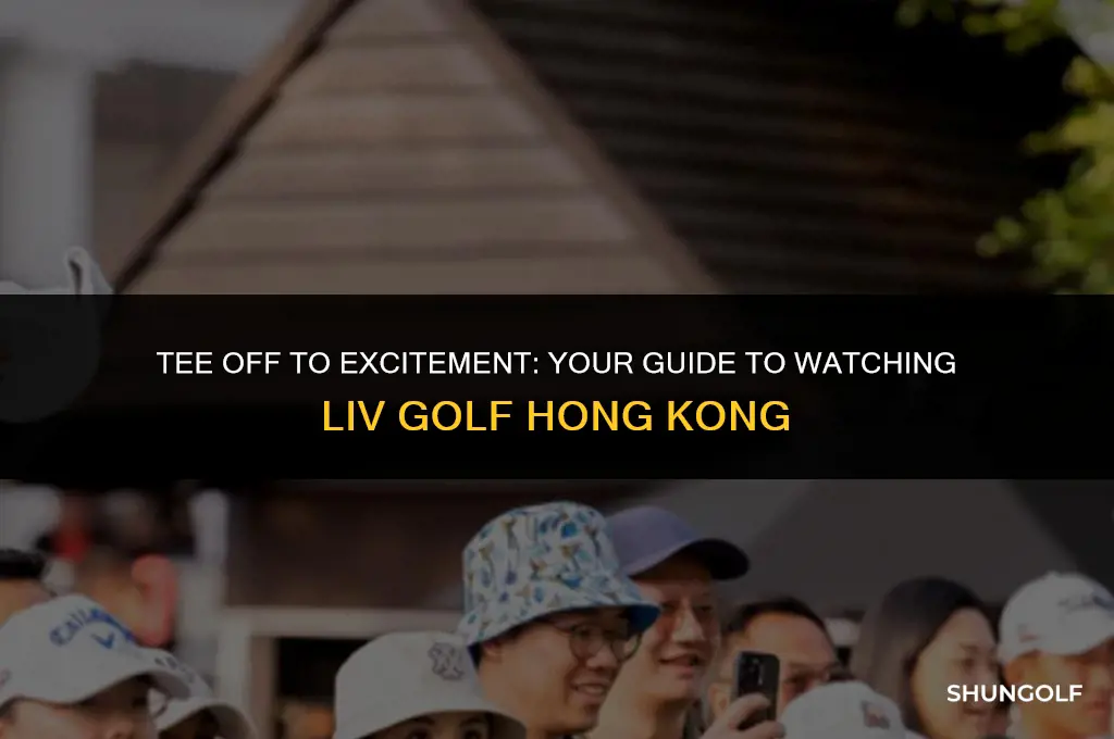 how to watch liv golf hong kong