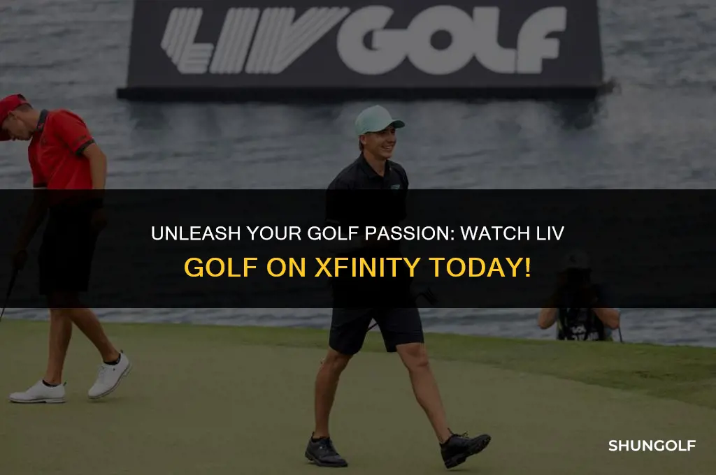 how to watch liv golf on xfinity