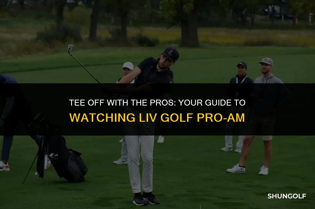 how to watch liv golf pro am
