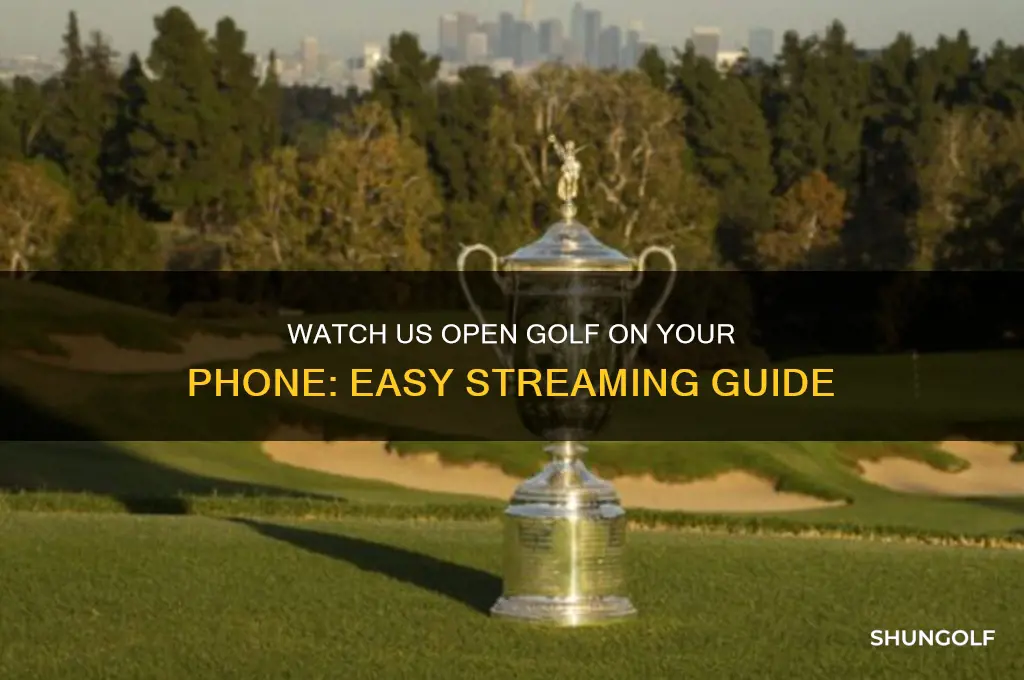 how to watch us open golf on phone