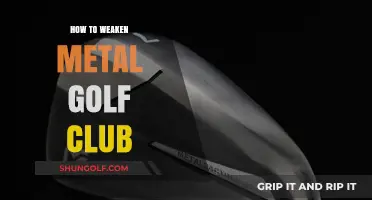 Effective Techniques to Weaken Your Metal Golf Club Safely