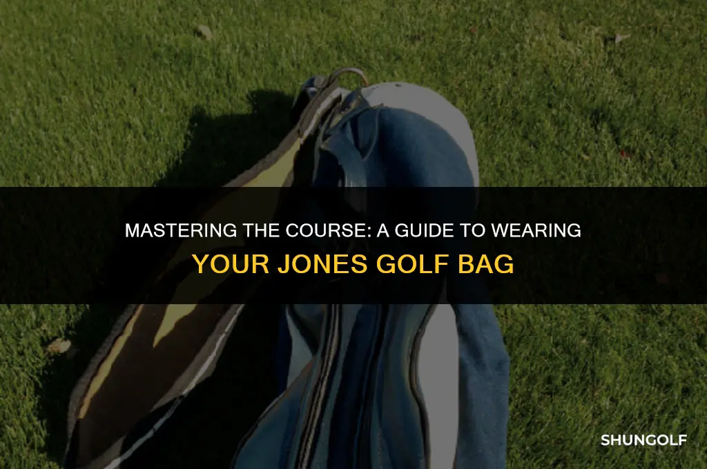 how to wear jones golf bag