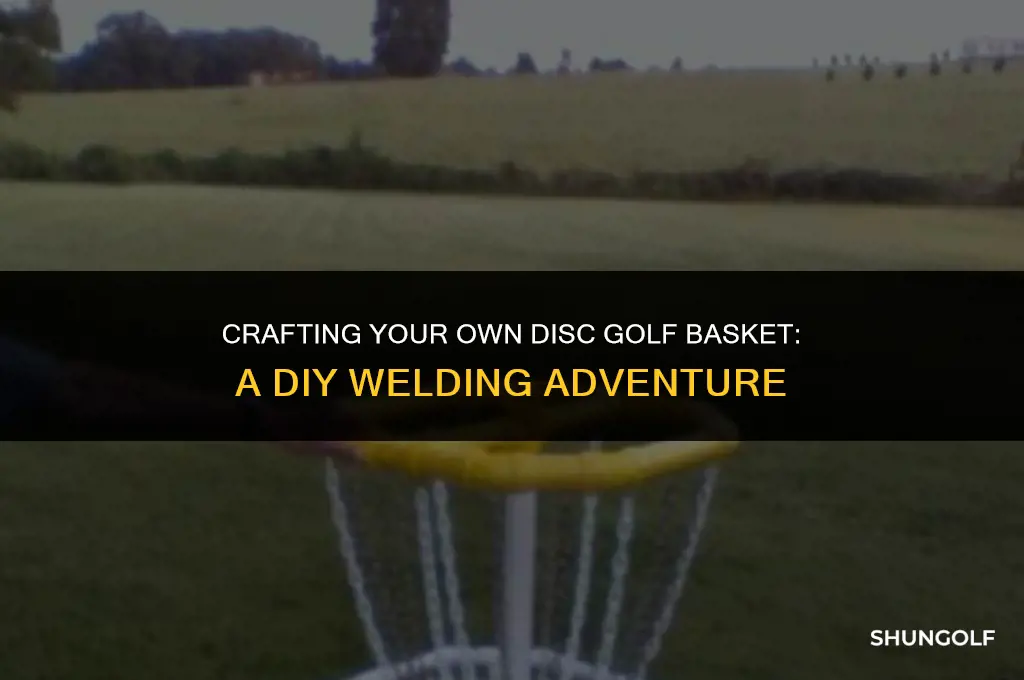 how to weld a diy disc golf basket