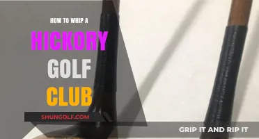 Mastering the Art of Whipping a Hickory Golf Club: Tips and Techniques