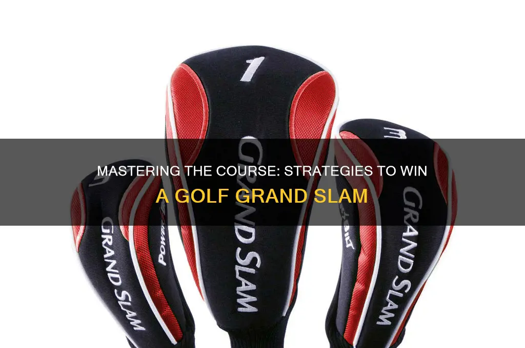 how to win a grand slam in golf