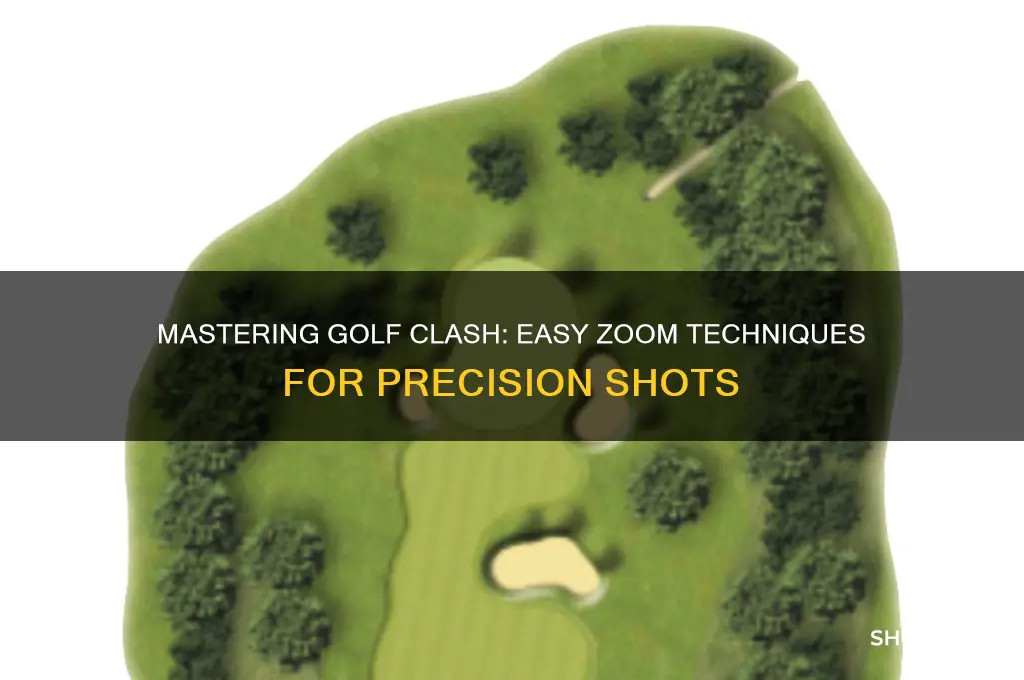 how to zoom in on golf clash