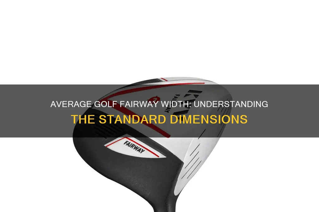 how wide is the average golf fairway