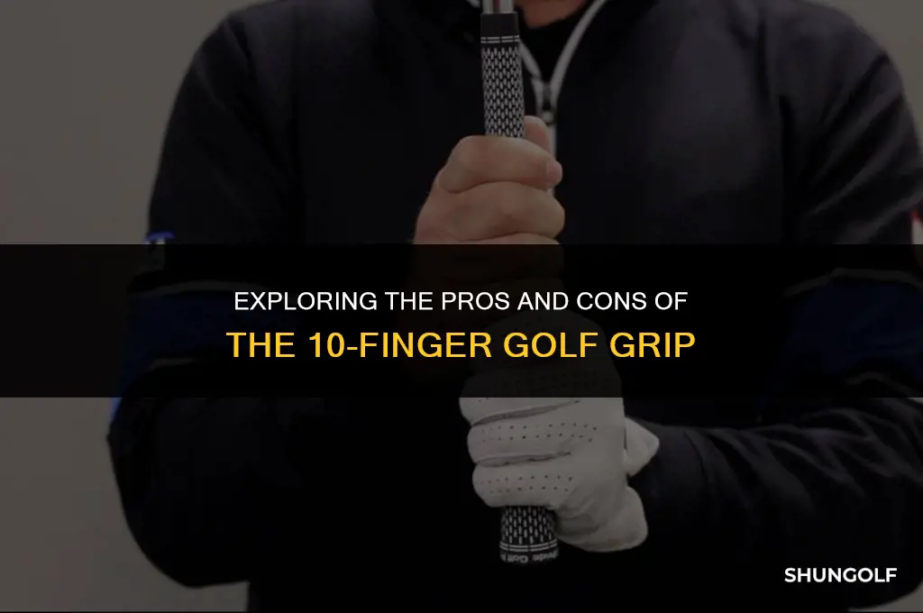 is 10 finger golf grip bad