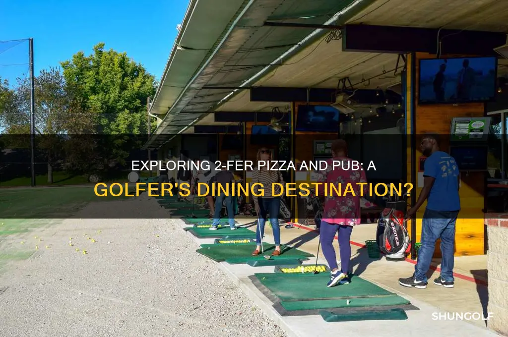 is 2-fer pizza and pub a golf resturang