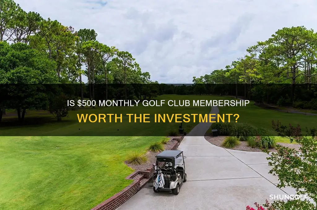 is 500 a month for a golf club membership good