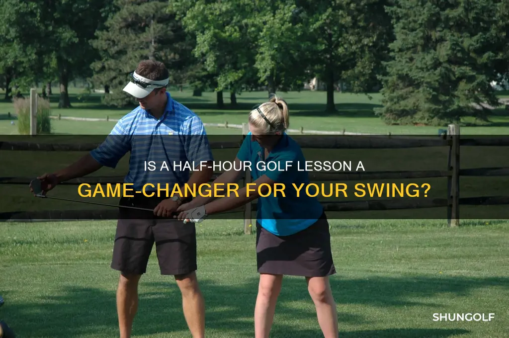 is a 30 minute golf lesson worth it