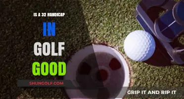 Is a 32 Handicap in Golf Good? Understanding Your Skill Level