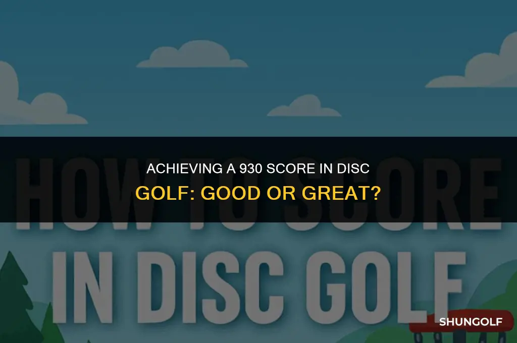 is a 930 score in disc golf good