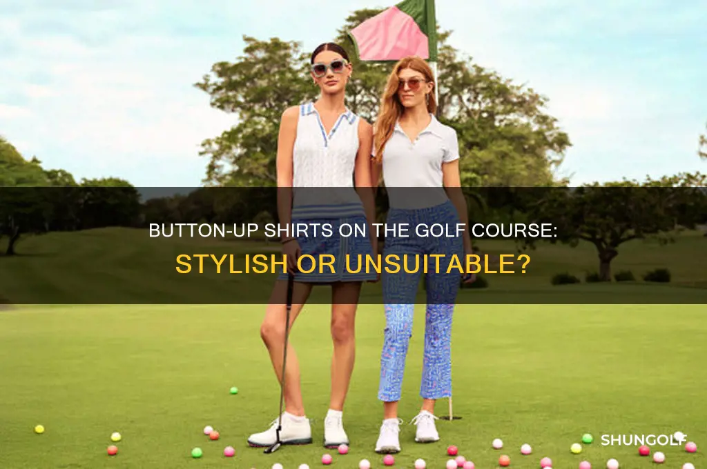 is a button up shirt ok on a golf course