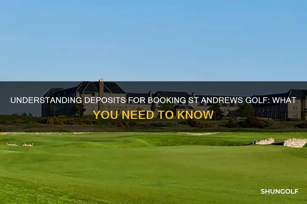 is a deposit paid when book st andrews golf