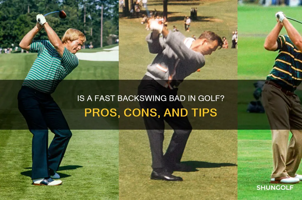 is a fast backswing bad in golf