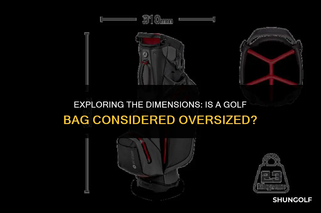 is a golf bag an oversized bag