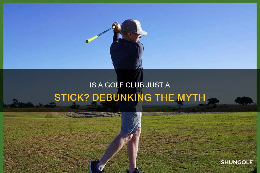 is a golf club a stick