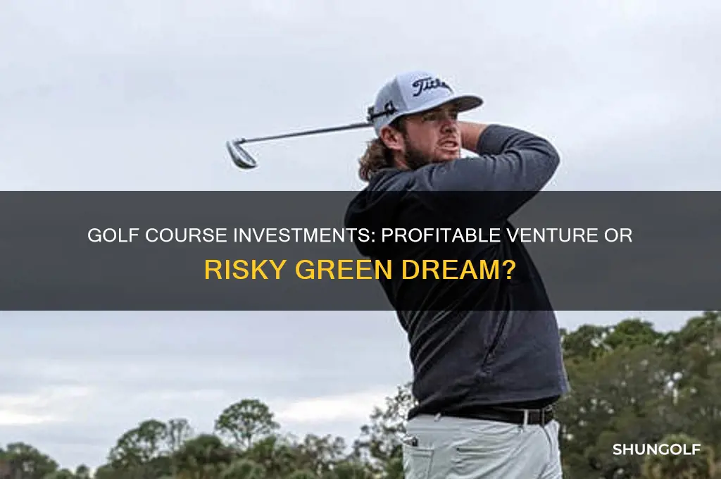is a golf course a good investment