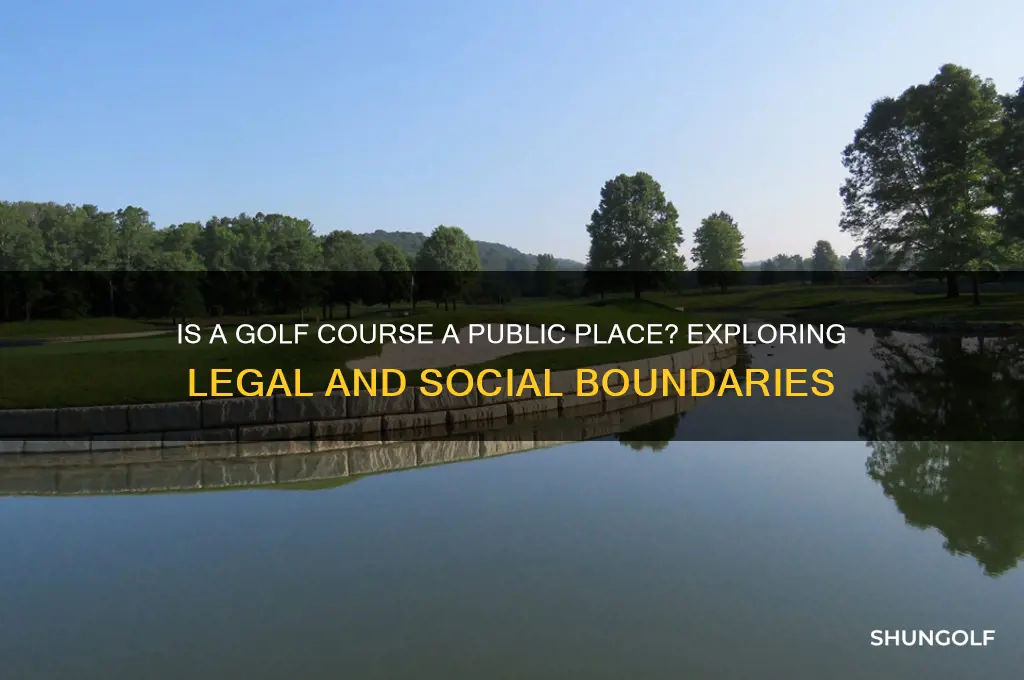 is a golf course a public place