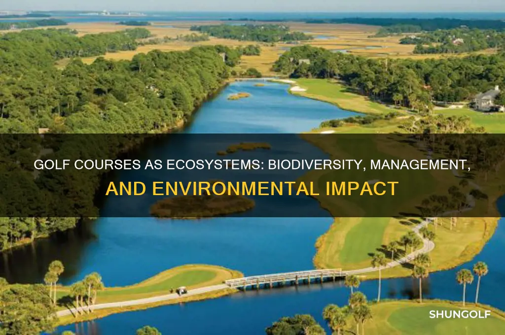 is a golf course an ecosystem