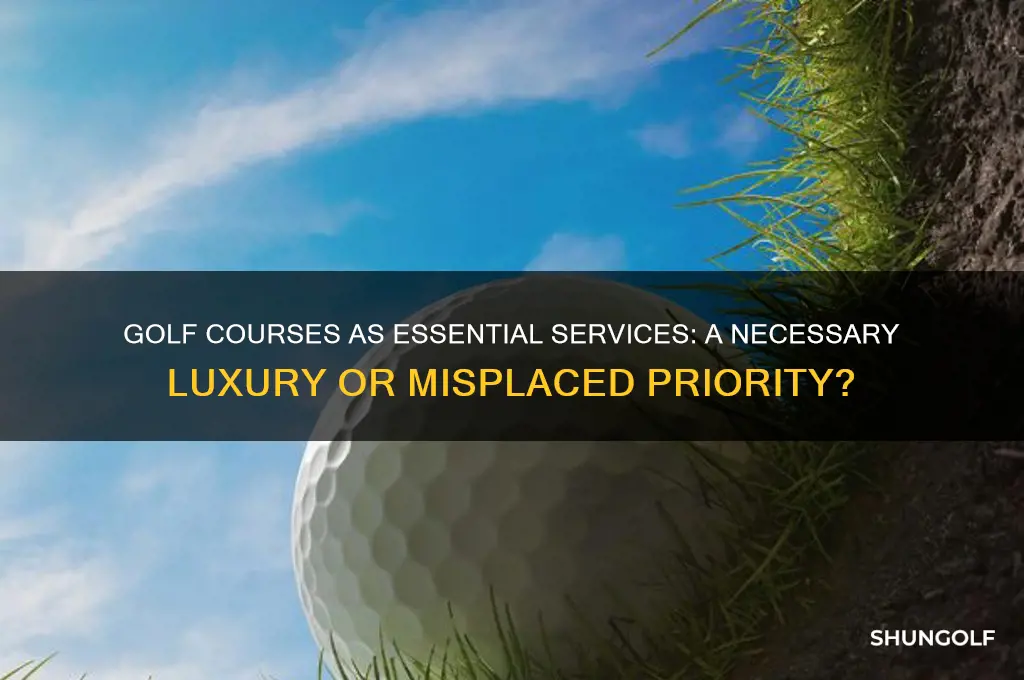is a golf course an essential service