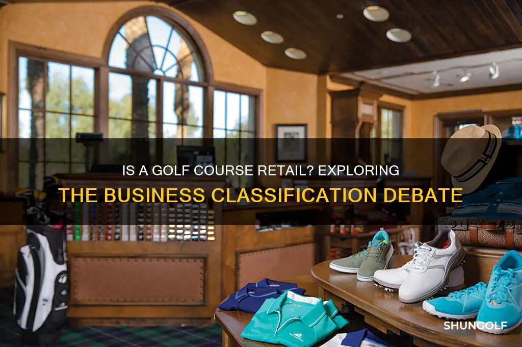 is a golf course considered retail