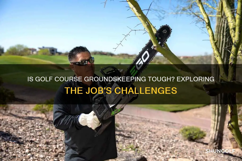 is a golf course groundskeeper job hard