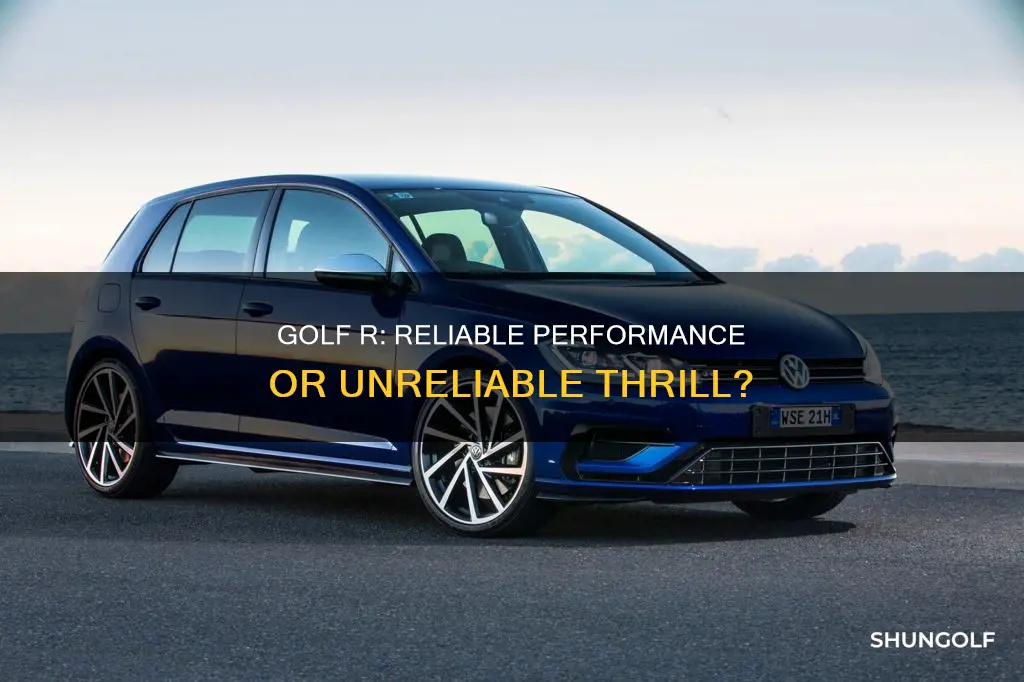 is a golf r reliable