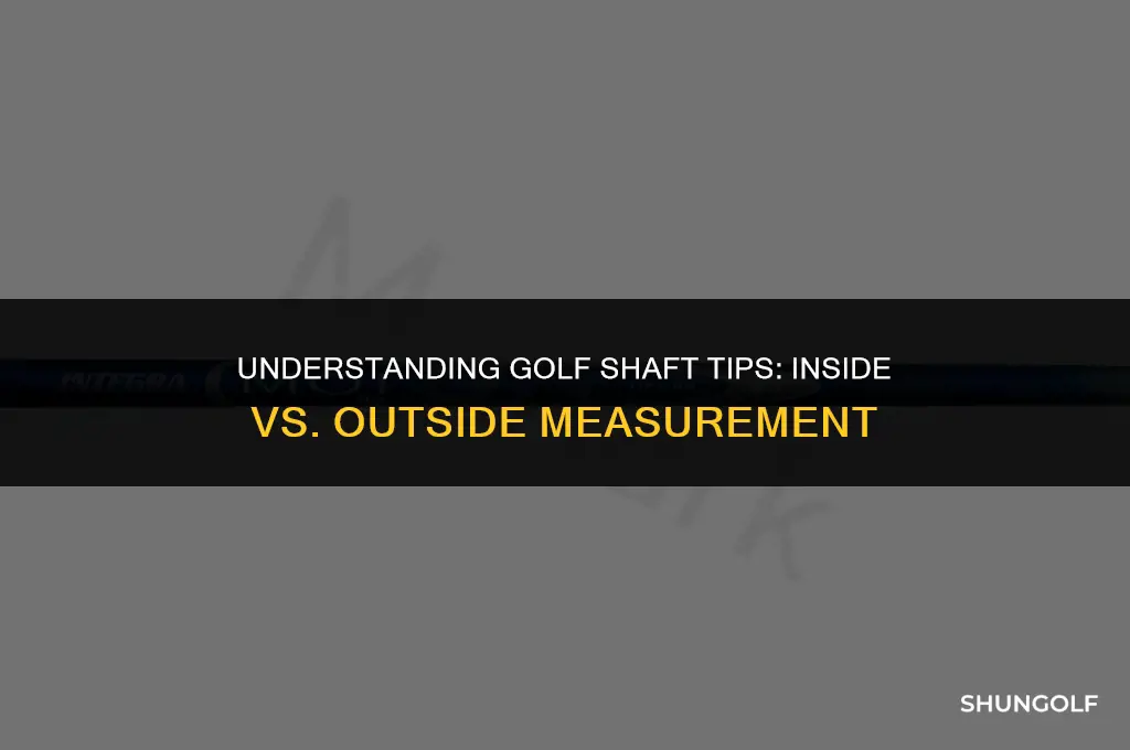 is a golf shaft tip measured on outside