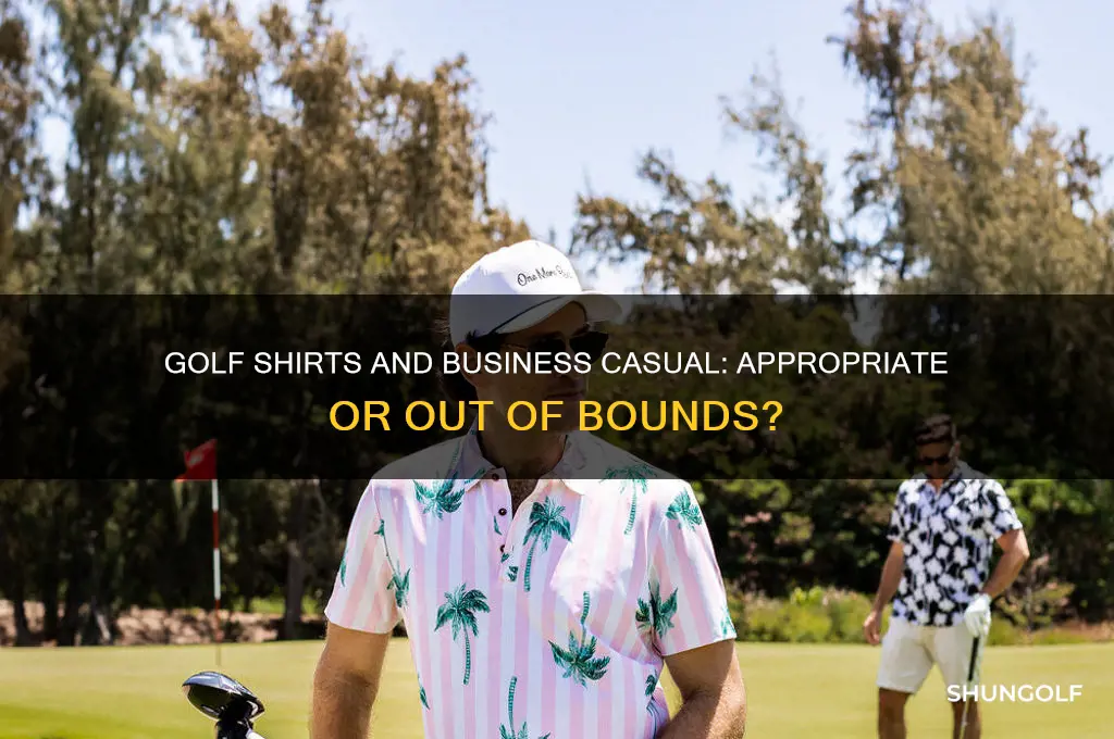 is a golf shirt considered business casual