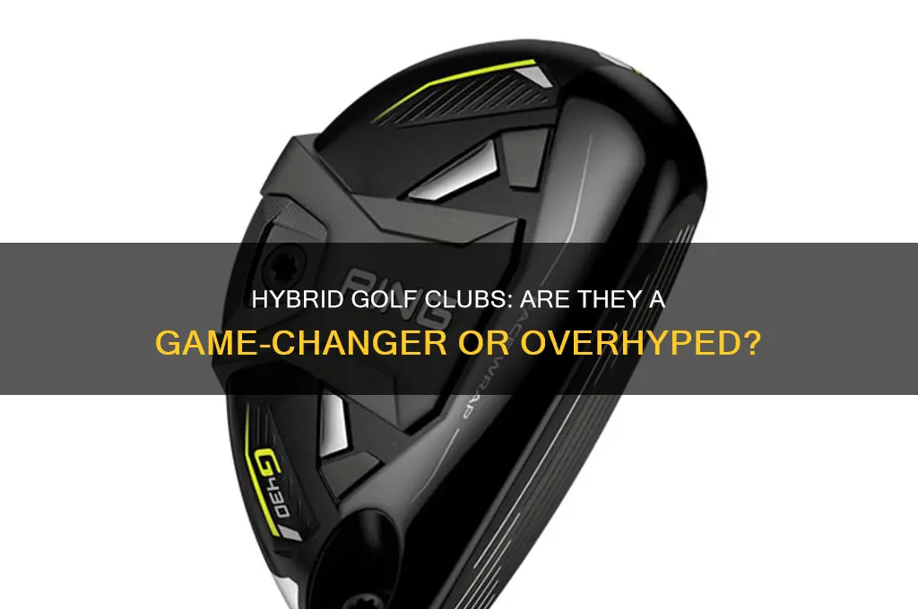 is a hybrid golf club worth it