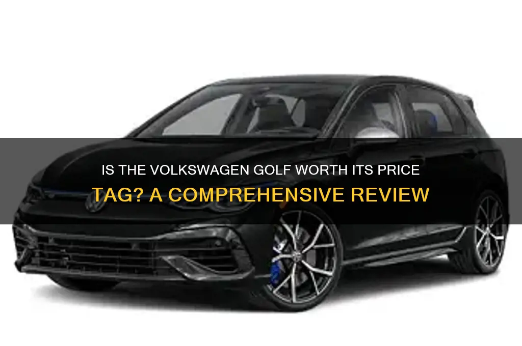is a volkswagen golf wrht the price