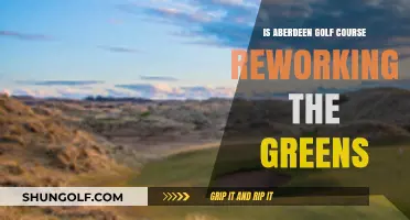 Aberdeen Golf Course Greens Revamp: What's Changing and Why?