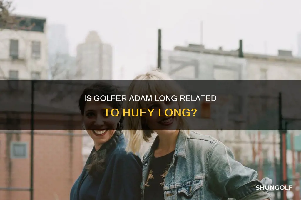 is adam long the golfer related to huey long